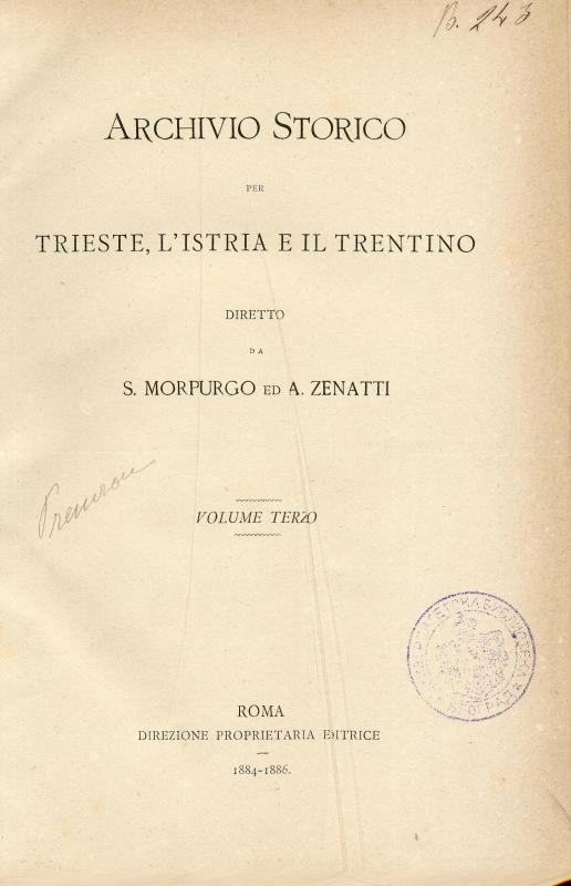 Archivio storico per Trieste, l'Istria e il Trentino / diretto da S. Morpurgo ed A. Zenatti