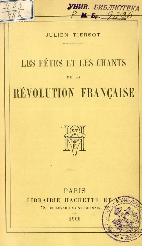 Les fêtes et les chants de la révolution française / Julien Tiersot