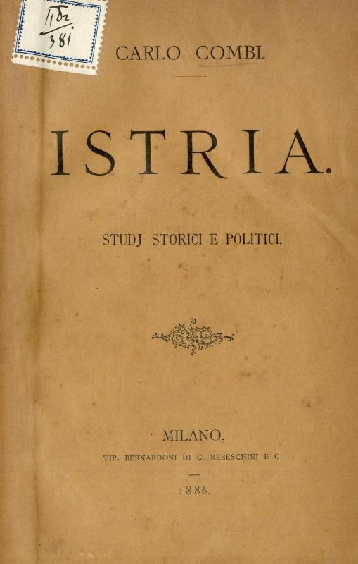 Istria : studi storici e politici / Carlo Combi