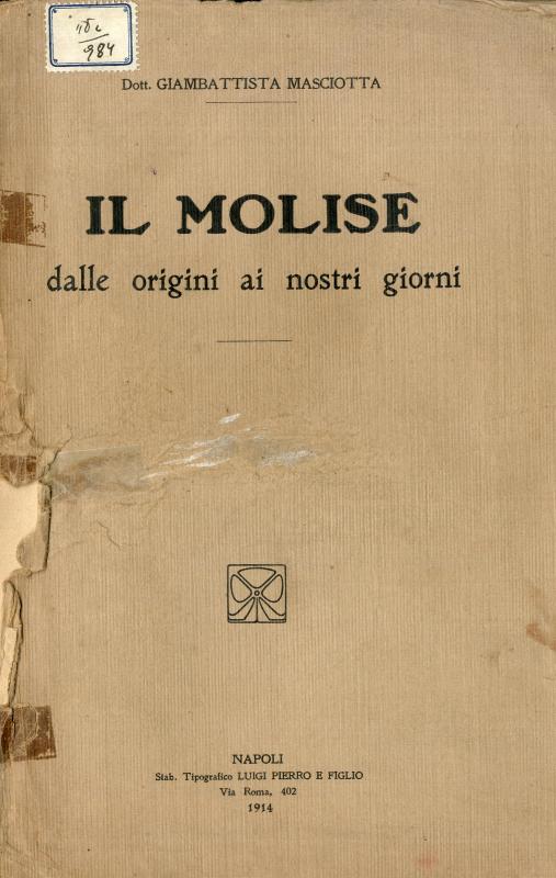 Il Molise : dalle origini ai nostri giorni. La provincia di Molise / Dott. Giambattista Masciotta