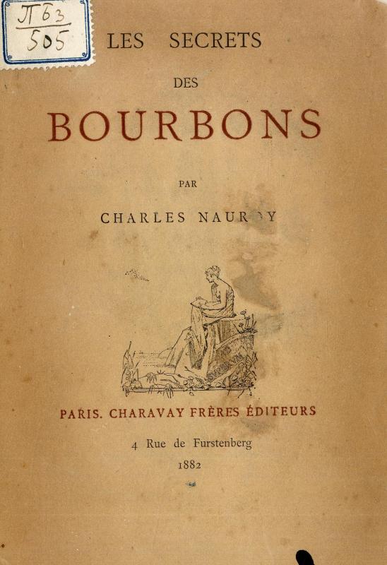 Les secrets des Bourbons / par Charles Nauroy