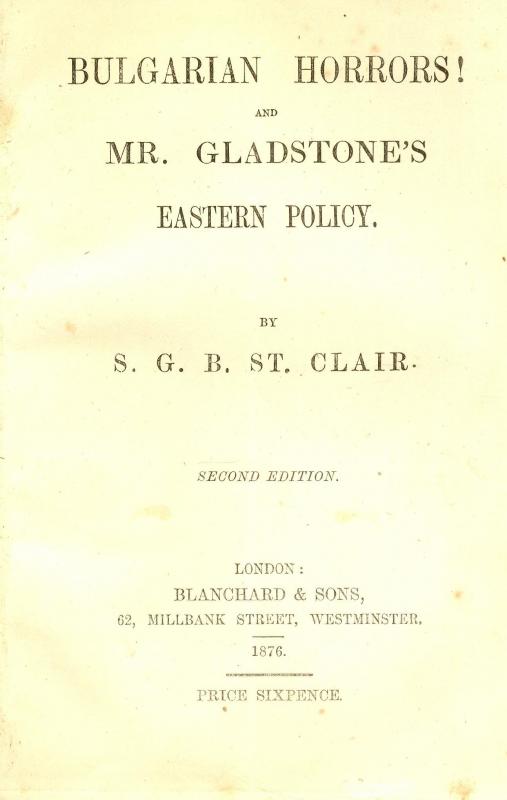 Bulgarian horrors! and Mr. Gladstone's eastern policy / by S. G. B. St. Clair